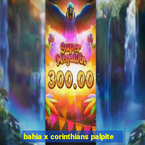 bahia x corinthians palpite